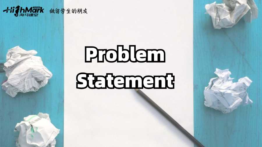 澳洲大一留學(xué)生怎么寫Problem Statement?